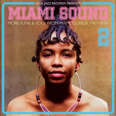 VA / Soul Jazz Records Presents - Miami Sound 2 – More Funk & Soul From Miami, Florida 1967-74 (2 x Vinyl LP) (Soul Jazz Records)